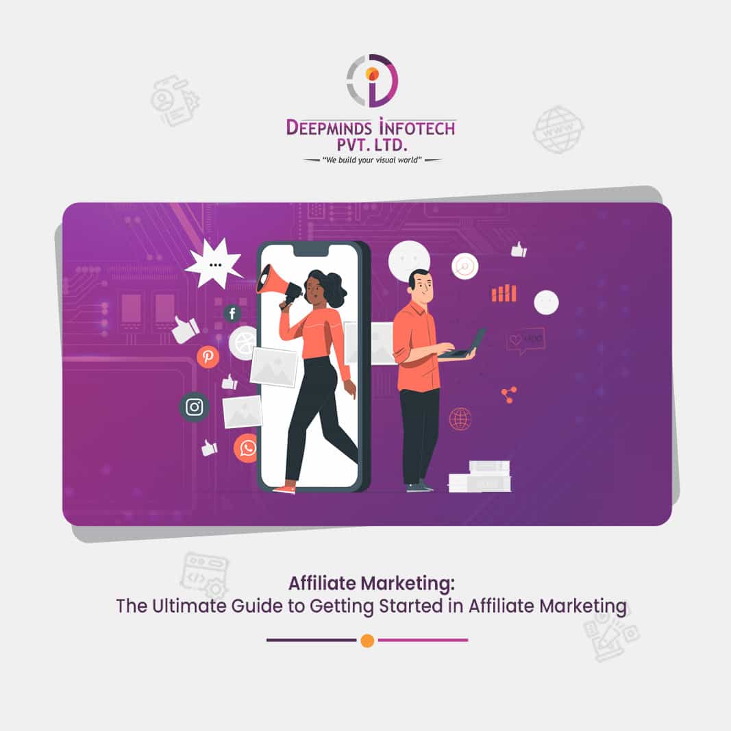 The Ultimate Guide to Getting Started in Affiliate Marketing