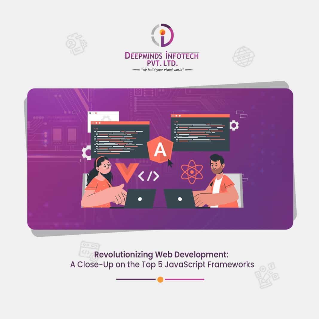 Revolutionizing Web Development: A Close-Up on the Top 5 JavaScript Frameworks